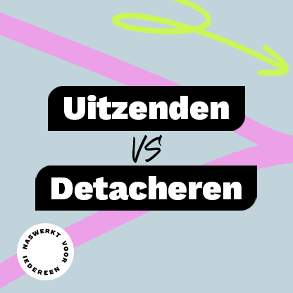 NasWerkt Uitzenden of Detacheren